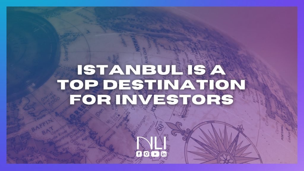 Istanbul is a Top Destination for Investors