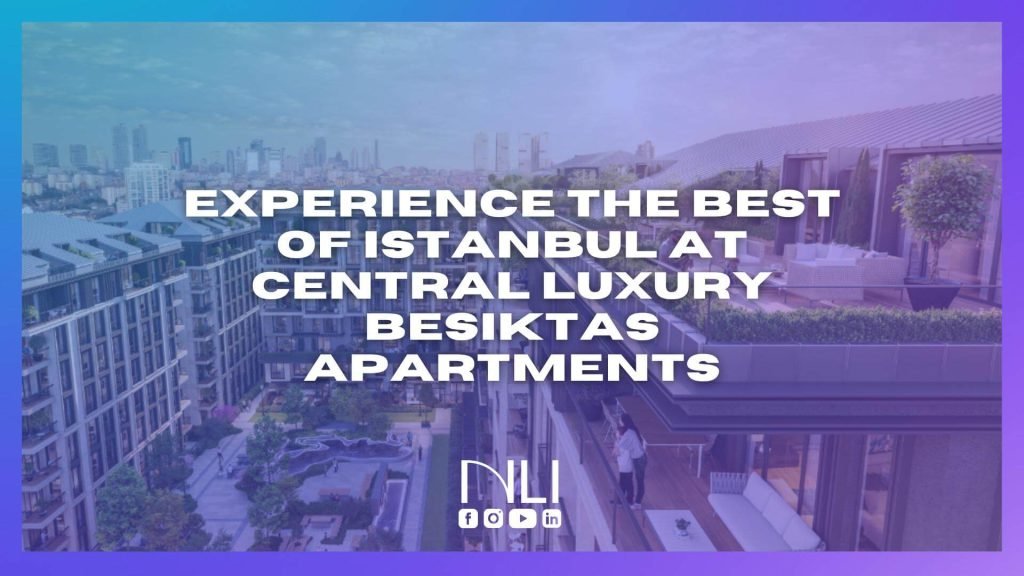 Experience the best of Istanbul at Central Luxury Besiktas Apartments