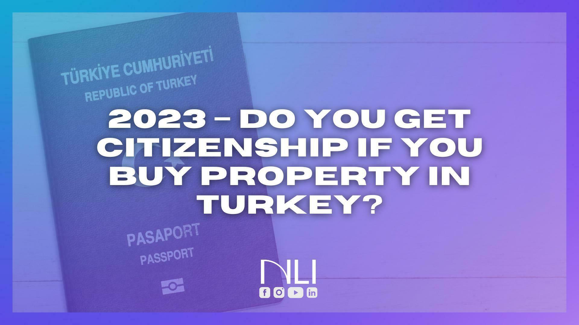 Do you get citizenship if you buy property in Turkey?
