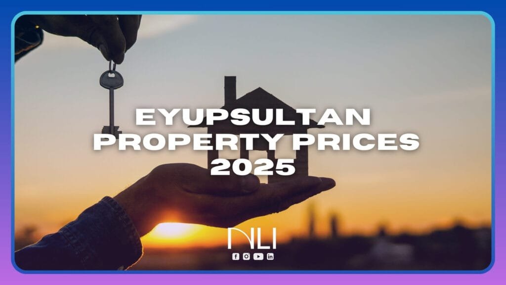 Eyüpsultan Property Prices 2025